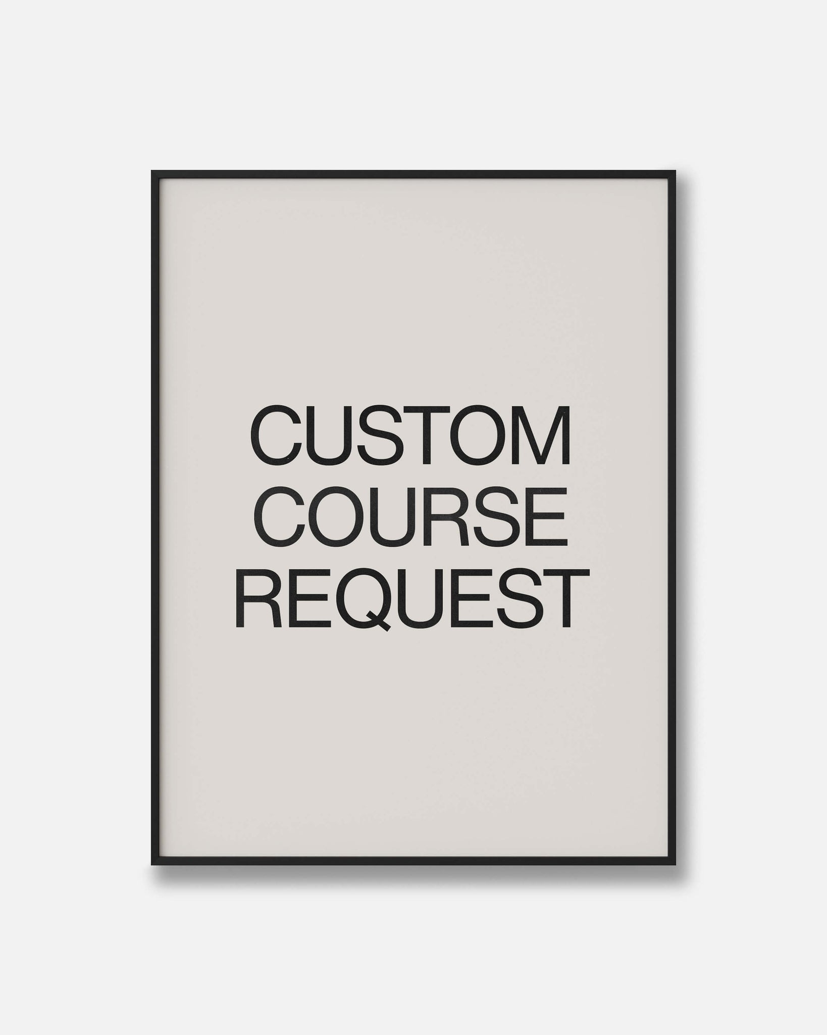 Custom Course Request